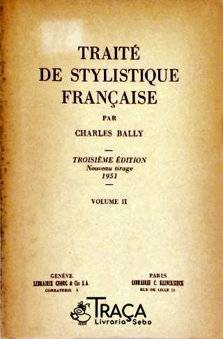 Traité de Stylistique Française - Vol. 2
