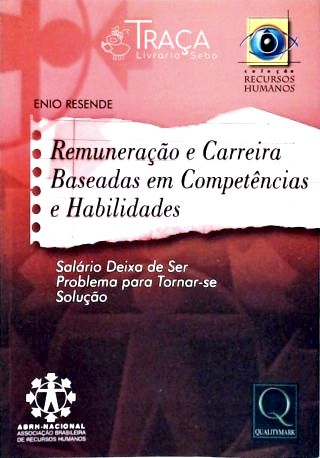 Remuneração e Carreira Baseadas em Competências e Habilidades