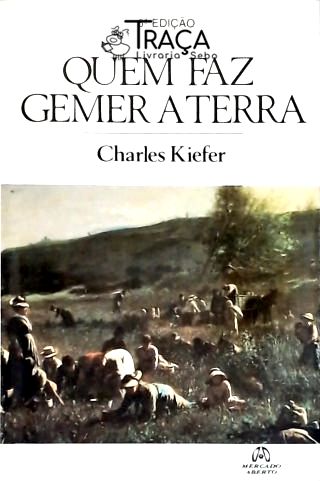 Quem Faz Gemer a Terra