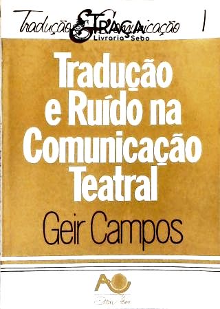 Tradução e Ruído Na Comunicação Teatral