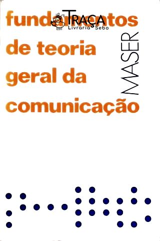 Fundamentos de Teoria Geral da Comunicação