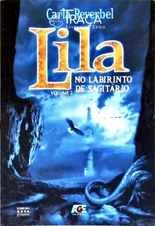 Lila No Labirinto do Sagitário