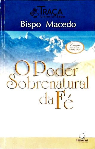 O Poder Sobrenatural da Fé