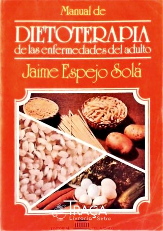 Manual de Dietoterapia de Las Enfermedades Del Adulto