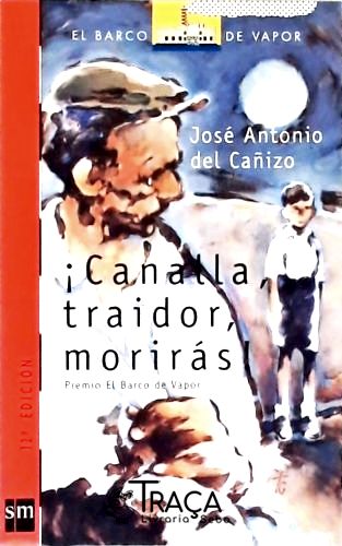 Canalla, Traidor, Morirás