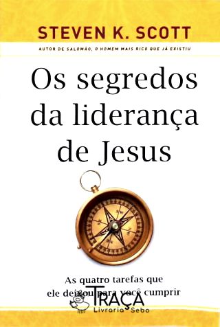 Os Segredos da Liderança de Jesus