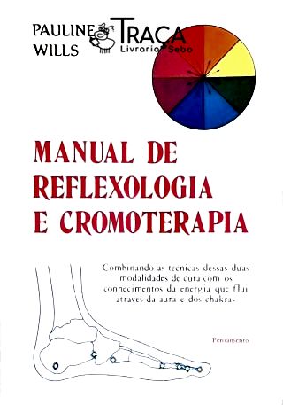 Manual de Reflexologia e Cromoterapia