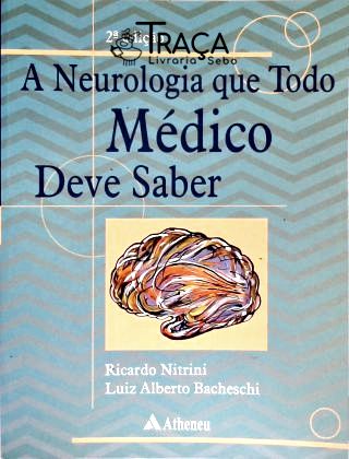 A Neurologia Que Todo Médico Deve Saber