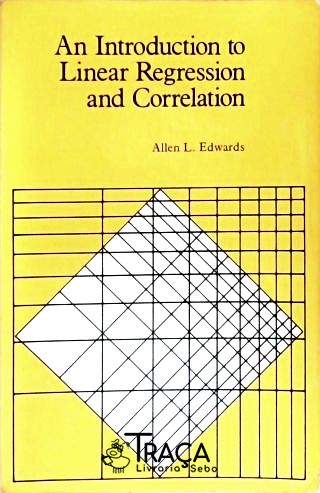 An Introduction To Linear Regression And Correlation
