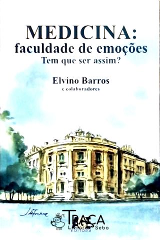 Medicina: Faculdade de Emoções