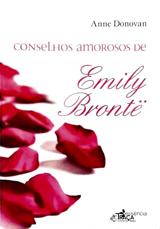 Conselhos Amorosos de Emily Brontë