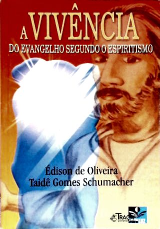 A Vivência do Evangelho Segundo o Espiritismo