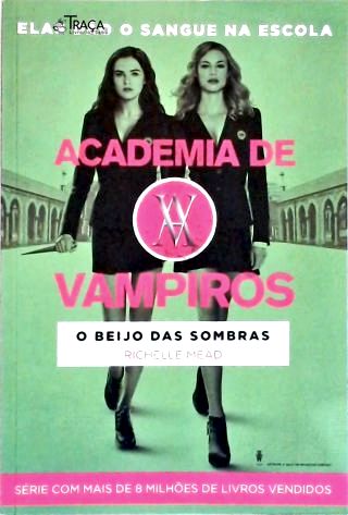 Academia de Vampiros: o Beijo das Sombras