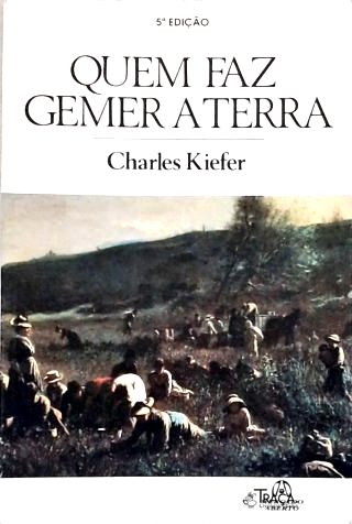 Quem Faz Gemer a Terra
