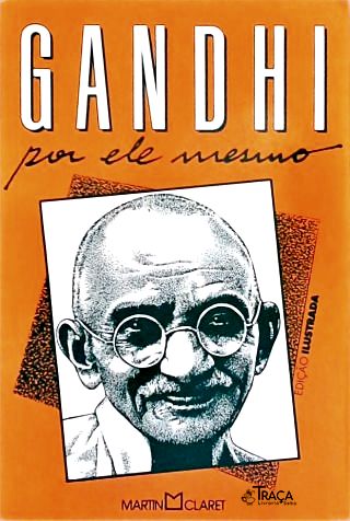 Gandhi por Ele Mesmo