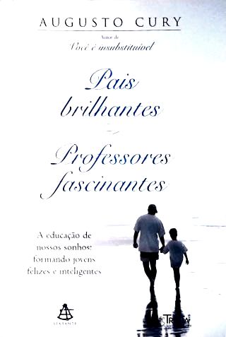 Pais Brilhantes, Professores Fascinantes