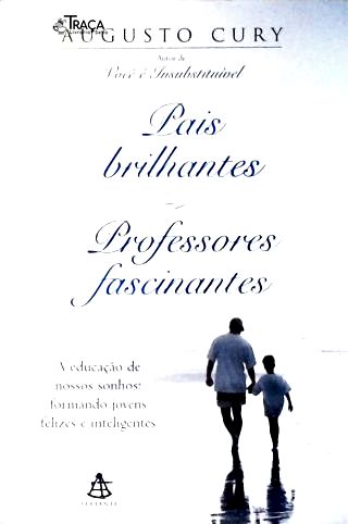 Pais Brilhantes, Professores Fascinantes