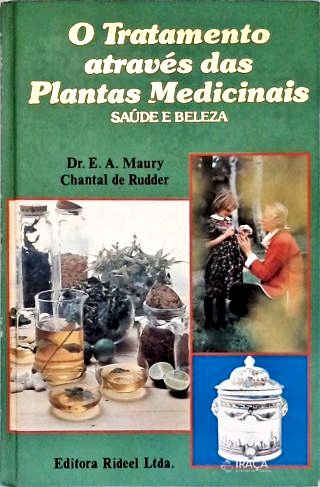 O Tratamento Através das Plantas Medicinais - Vol. 2