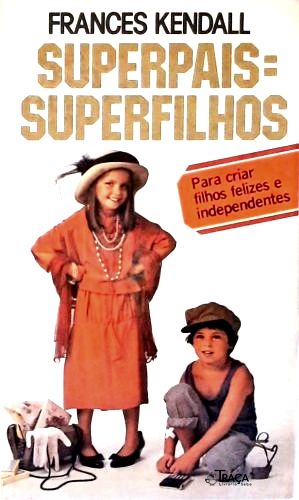 Superpais = Superfilhos
