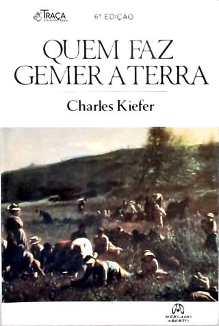 Quem Faz Gemer a Terra