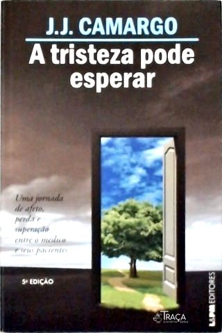 A Tristeza Pode Esperar