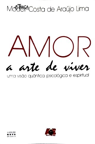 Amor - a Arte de Viver