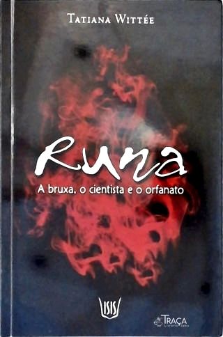 Runa: a Bruxa, o Cientista e o Orfanato (autografado)