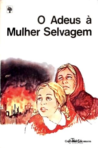 O Adeus À Mulher Selvagem
