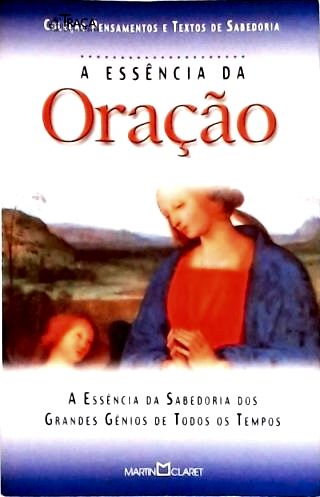 A Essência da Oração - a Arte de Viver