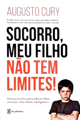 Socorro, Meu Filho Não Tem Limites!