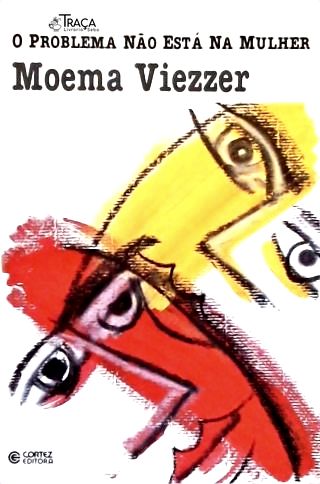 O Problema Não Está na Mulher