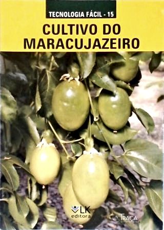 Cultivo do Maracujazeiro