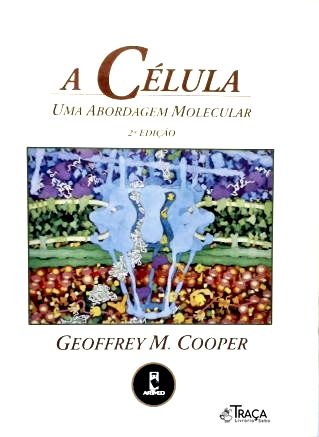 A Celula: Uma Abordagem Molecular