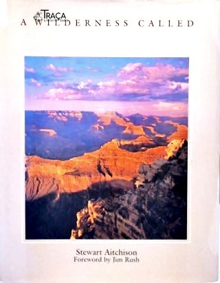 A Wilderness Called Grand Canyon