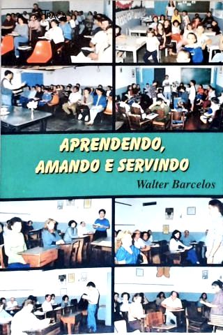 Aprendendo Amando e Servindo