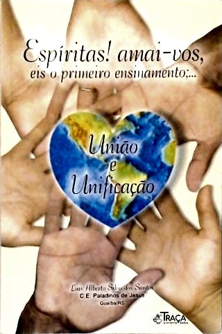 Espíritas! Amai-Vos Eis O Primeiro Ensinamento...