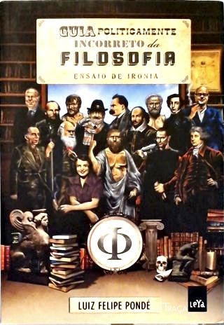 Guia Politicamente Incorreto Da Filosofia