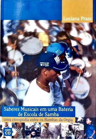 Saberes Musicais Em Uma Bateria De Escola De Samba (inclui Cd)
