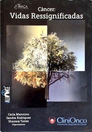Câncer: Vida Ressignificadas