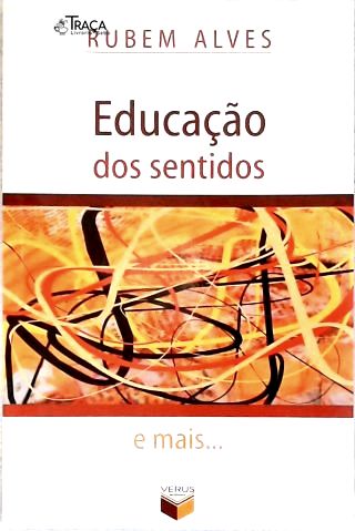 Educação Dos Sentidos E Mais...