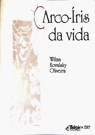 Arco-Íris da Vida (Autografado)