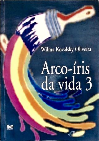 Arco-Íris da Vida - Vol. 3 (Autografado)