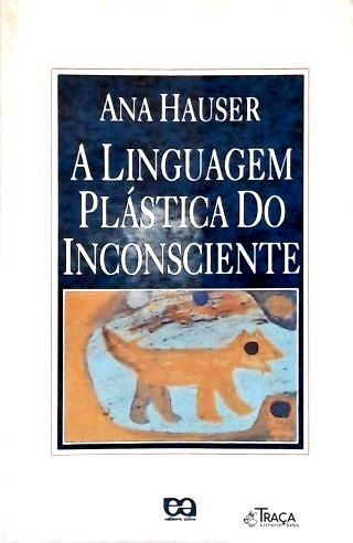 A Linguagem Plástica Do Inconsciente