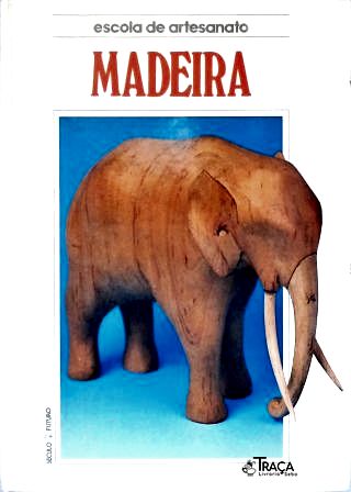 Escola de Artesanato: Madeira
