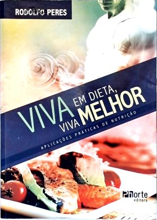 Viva Em Dieta Viva Melhor