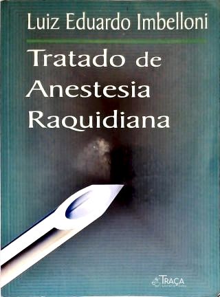 Tratado de Anestesia Raquidiana