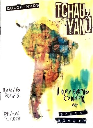 Tchau Yano! Operação Condor em Porto Alegre