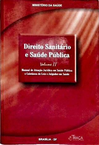 Direito Sanitário E Saúde Pública - Vol. 2