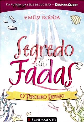 Segredo Das Fadas: O Terceiro Desejo