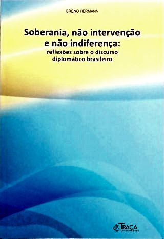 Soberania Não Intervenção e Não Indiferença